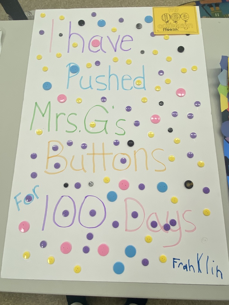 100 Days of School project 100 buttons that says "I have pushed Mrs. G's Buttons for 100 days"